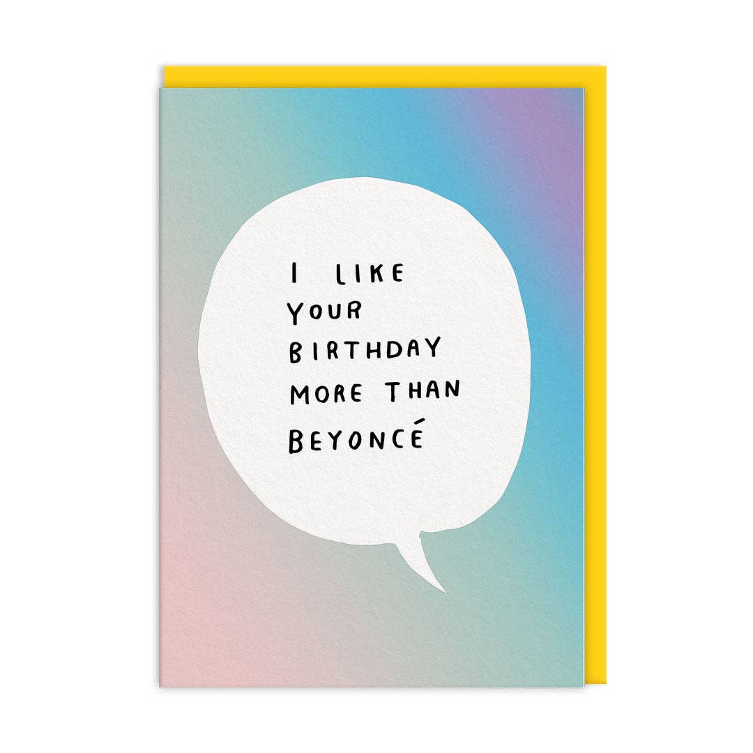 Ashkahn Klappkarte I like your birthday more than Beyonce