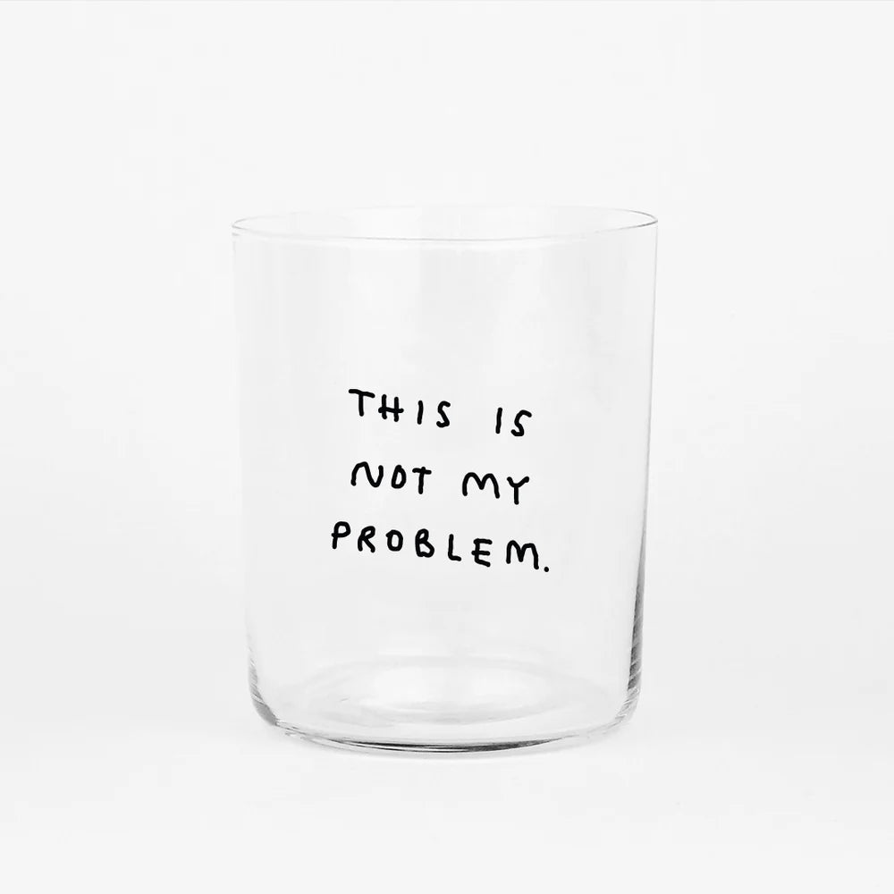 Yahya Studio Glas This is not my problem 500 ml